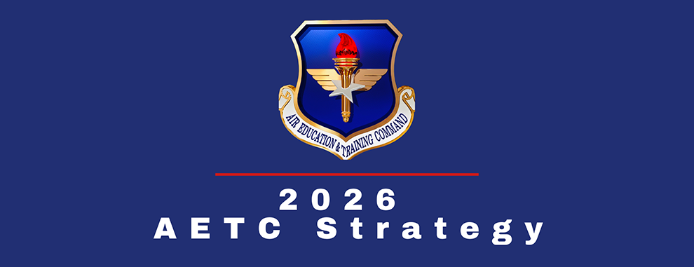 Forging Professional Airmen: The 'What' and 'Why' of the 2026 AETC Strategy